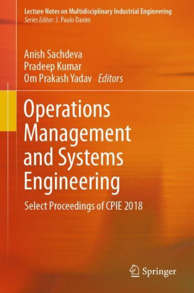 Operations Management and Systems Engineering: Select Proceedings of CPIE 2018