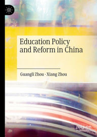 Title: Education Policy and Reform in China, Author: Guangli Zhou