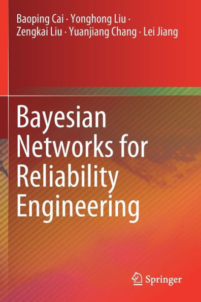 Bayesian Networks for Reliability Engineering