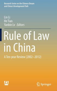 Title: Rule of Law in China: A Ten-year Review (2002-2012), Author: Lin Li