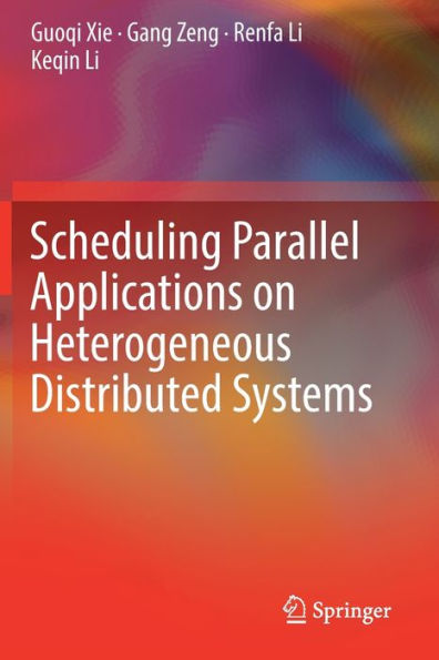 Scheduling Parallel Applications on Heterogeneous Distributed Systems