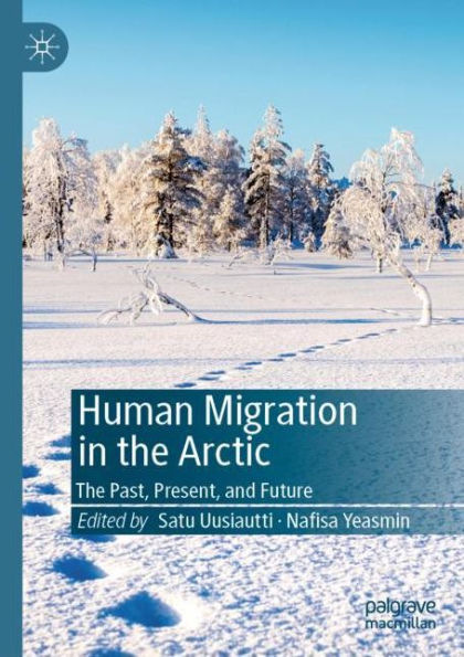 Human Migration in the Arctic: The Past, Present, and Future