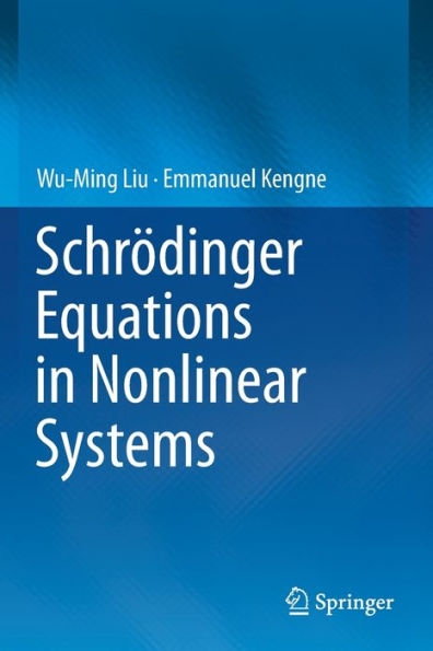 Schrï¿½dinger Equations in Nonlinear Systems