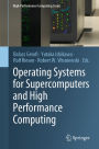 Operating Systems for Supercomputers and High Performance Computing