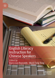 Title: English Literacy Instruction for Chinese Speakers, Author: Barry Lee Reynolds