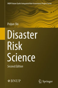 Title: Disaster Risk Science, Author: Peijun Shi