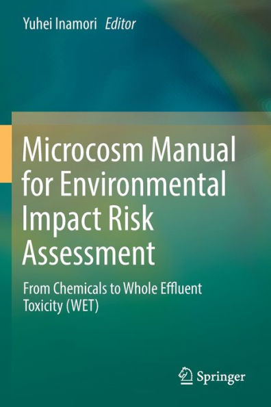 Microcosm Manual for Environmental Impact Risk Assessment: From Chemicals to Whole Effluent Toxicity (WET)