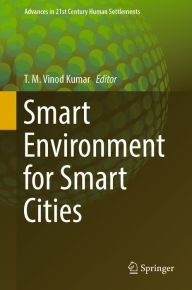 Title: Smart Environment for Smart Cities, Author: T.M. Vinod Kumar