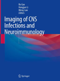 Title: Imaging of CNS Infections and Neuroimmunology, Author: Bo Gao