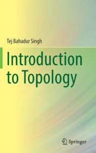 Title: Introduction to Topology, Author: Tej Bahadur Singh