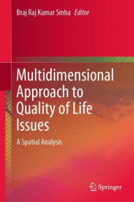 Title: Multidimensional Approach to Quality of Life Issues: A Spatial Analysis, Author: Braj Raj Kumar Sinha