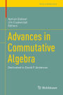 Advances in Commutative Algebra: Dedicated to David F. Anderson