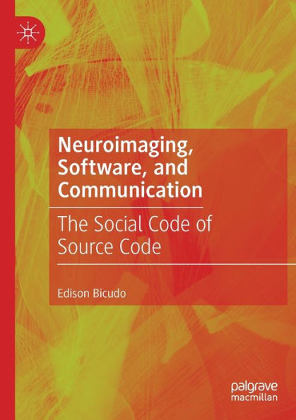 Neuroimaging, Software, and Communication: The Social Code of Source Code