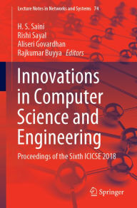 Title: Innovations in Computer Science and Engineering: Proceedings of the Sixth ICICSE 2018, Author: H. S. Saini