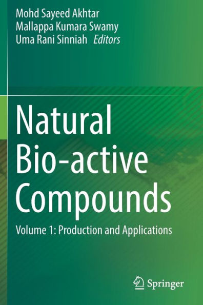 Natural Bio-active Compounds: Volume 1: Production and Applications