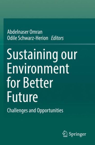 Sustaining our Environment for Better Future: Challenges and Opportunities