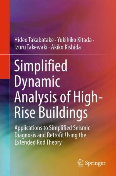 Simplified Dynamic Analysis of High-Rise Buildings: Applications to Simplified Seismic Diagnosis and Retrofit Using the Extended Rod Theory