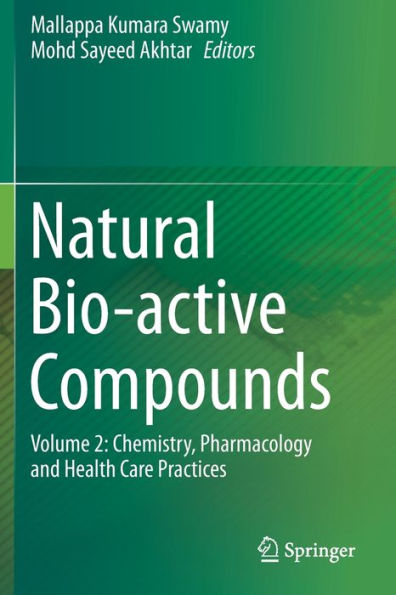 Natural Bio-active Compounds: Volume 2: Chemistry, Pharmacology and Health Care Practices