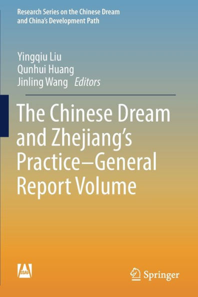 The Chinese Dream and Zhejiang's Practice-General Report Volume