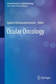 Title: Ocular Oncology, Author: Aparna Ramasubramanian