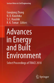 Title: Advances in Energy and Built Environment: Select Proceedings of TRACE 2018, Author: Guoqiang Zhang