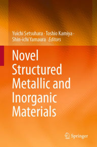 Title: Novel Structured Metallic and Inorganic Materials, Author: Yuichi Setsuhara