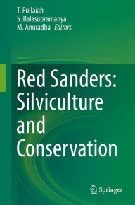 Title: Red Sanders: Silviculture and Conservation, Author: T. Pullaiah