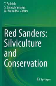 Title: Red Sanders: Silviculture and Conservation, Author: T. Pullaiah