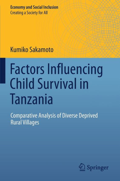 Factors Influencing Child Survival in Tanzania: Comparative Analysis of Diverse Deprived Rural Villages