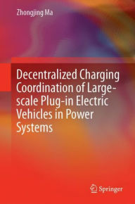 Title: Decentralized Charging Coordination of Large-scale Plug-in Electric Vehicles in Power Systems, Author: Zhongjing Ma