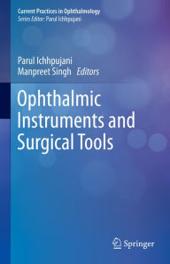 Title: Ophthalmic Instruments and Surgical Tools, Author: Parul Ichhpujani