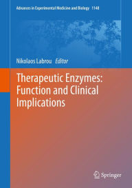 Title: Therapeutic Enzymes: Function and Clinical Implications, Author: Nikolaos Labrou