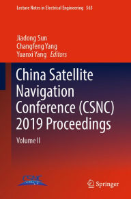 Title: China Satellite Navigation Conference (CSNC) 2019 Proceedings: Volume II, Author: Jiadong Sun