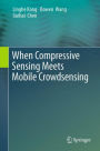 When Compressive Sensing Meets Mobile Crowdsensing