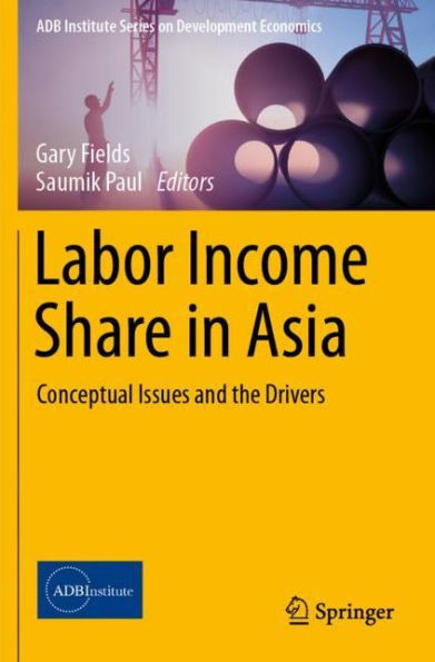 Labor Income Share in Asia: Conceptual Issues and the Drivers