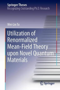 Title: Utilization of Renormalized Mean-Field Theory upon Novel Quantum Materials, Author: Wei-Lin Tu