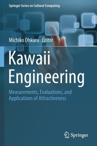 Kawaii Engineering: Measurements, Evaluations, and Applications of Attractiveness