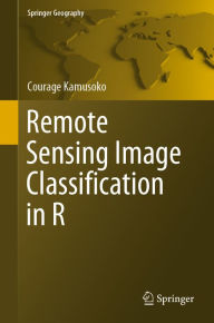 Title: Remote Sensing Image Classification in R, Author: Courage Kamusoko
