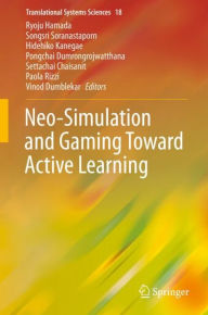 Title: Neo-Simulation and Gaming Toward Active Learning, Author: Ryoju Hamada