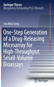 Title: One-Step Generation of a Drug-Releasing Microarray for High-Throughput Small-Volume Bioassays, Author: Seo Woo Song