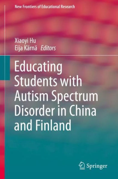 Educating Students with Autism Spectrum Disorder in China and Finland