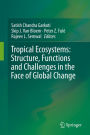 Tropical Ecosystems: Structure, Functions and Challenges in the Face of Global Change