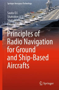 Title: Principles of Radio Navigation for Ground and Ship-Based Aircrafts, Author: Sauta O.I.