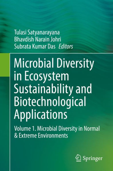 Microbial Diversity in Ecosystem Sustainability and Biotechnological Applications: Volume 1. Microbial Diversity in Normal & Extreme Environments