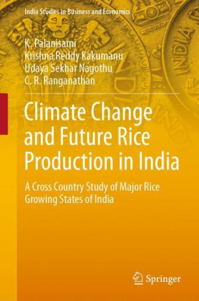 Climate Change and Future Rice Production in India: A Cross Country Study of Major Rice Growing States of India