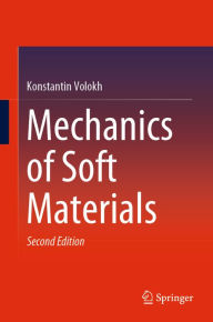 Title: Mechanics of Soft Materials, Author: Konstantin Volokh