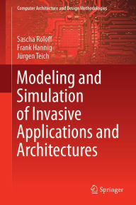 Title: Modeling and Simulation of Invasive Applications and Architectures, Author: Sascha Roloff