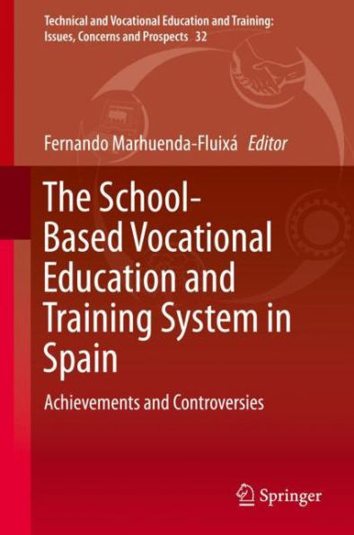 The School-Based Vocational Education and Training System in Spain: Achievements and Controversies