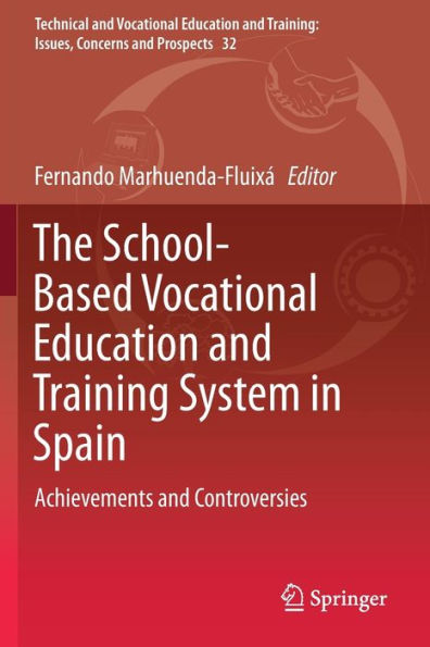 The School-Based Vocational Education and Training System in Spain: Achievements and Controversies