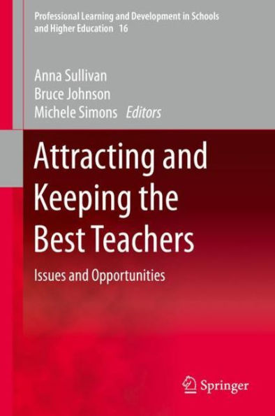 Attracting and Keeping the Best Teachers: Issues and Opportunities
